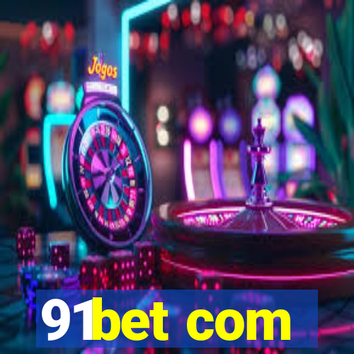 91bet com